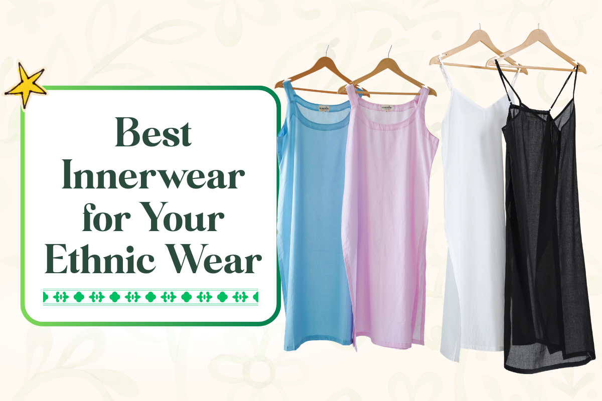 Best Innerwear for Your Ethnic Wear