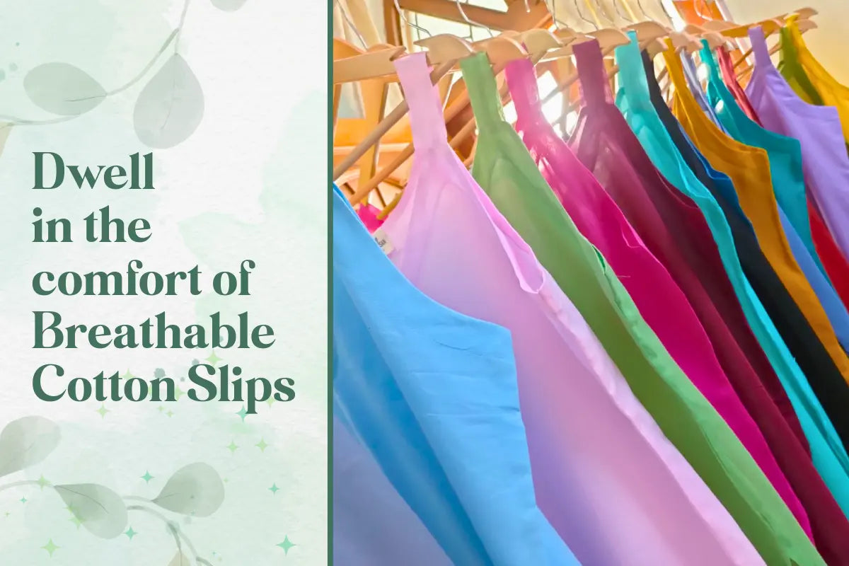 Dwell In The Comfort of Breathable Cotton Slips