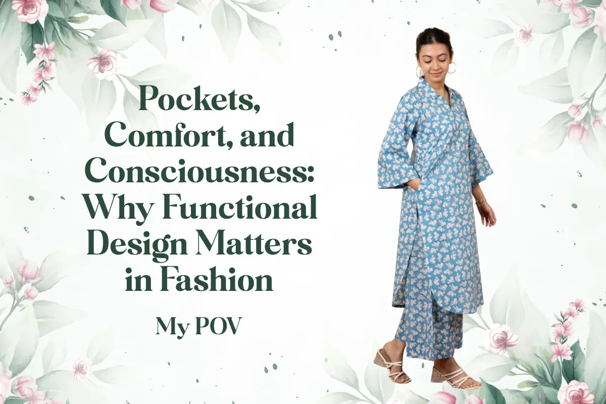 Pockets, Comfort, and Consciousness: Why Functional Design Matters in Fashion