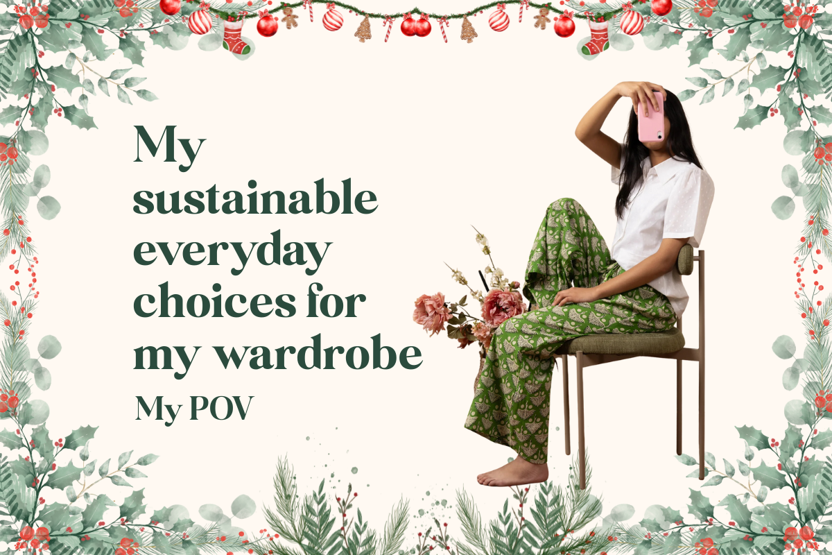 My Sustainable Everyday Choices For My Wardrobe