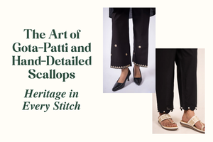 Heritage in Every Stitch - The Art of Gota-Patti and Hand-Detailed Scallops