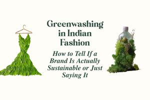 Greenwashing in Indian Fashion