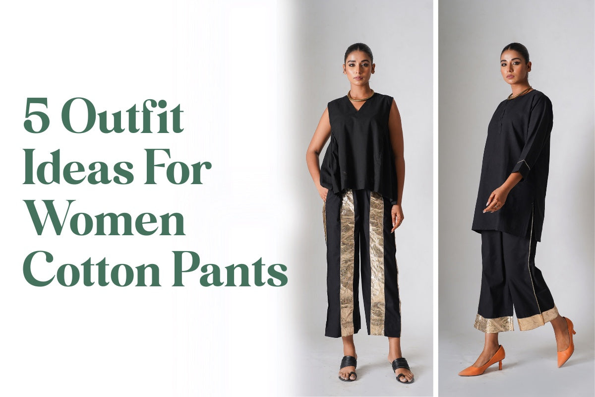 5 Outfit Ideas For Women Cotton Pants
